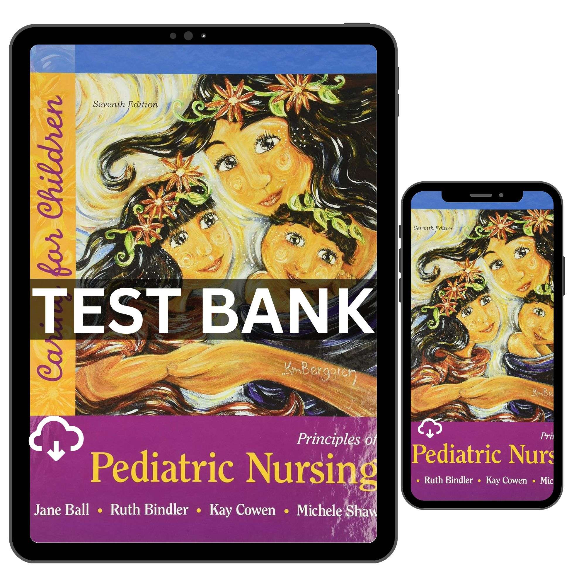 Principles of Pediatric Nursing Caring for Children 7th Edition by Ball